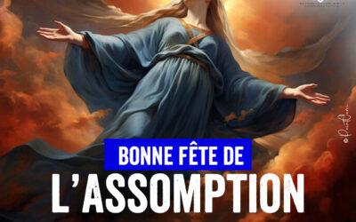 Joyeuse fête de l’Assomption